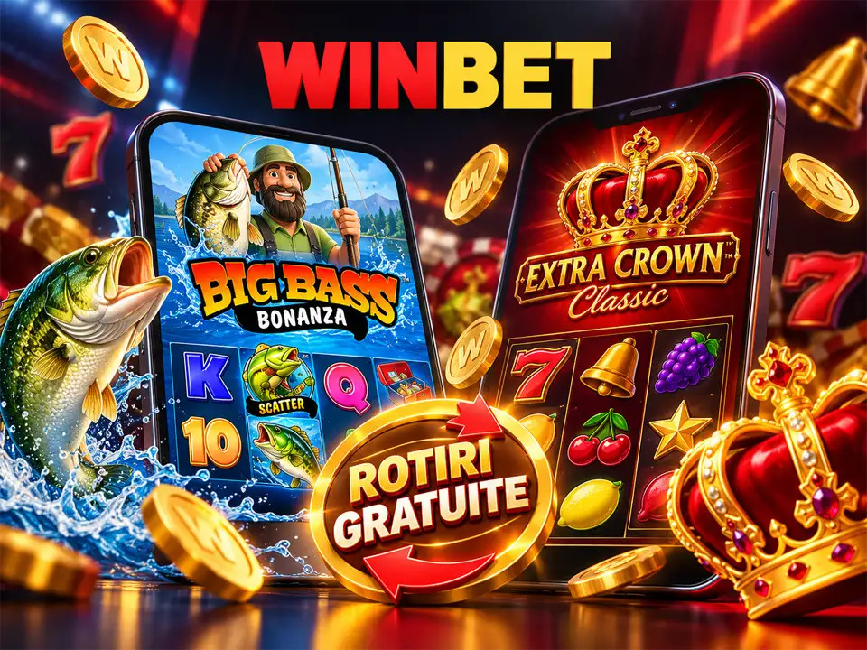 Rotiri gratuite Winbet fără depunere pe sloturile Big Bass și Extra Crown Classic